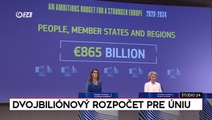 Štúdio 24: Dvojbiliónový rozpočet pre EÚ