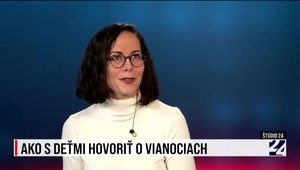 Štúdio 24 o tom, ako hovoriť s deťmi o Vianociach