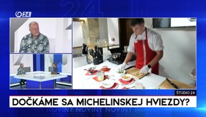 Štúdio 24: Dočkáme sa michelinskej hviezdy?
