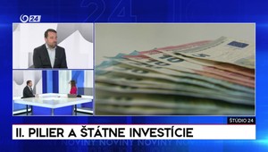 Štúdio 24: 2. pilier a štátne investície