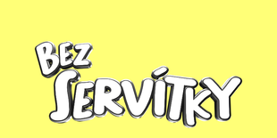 Bez servítky