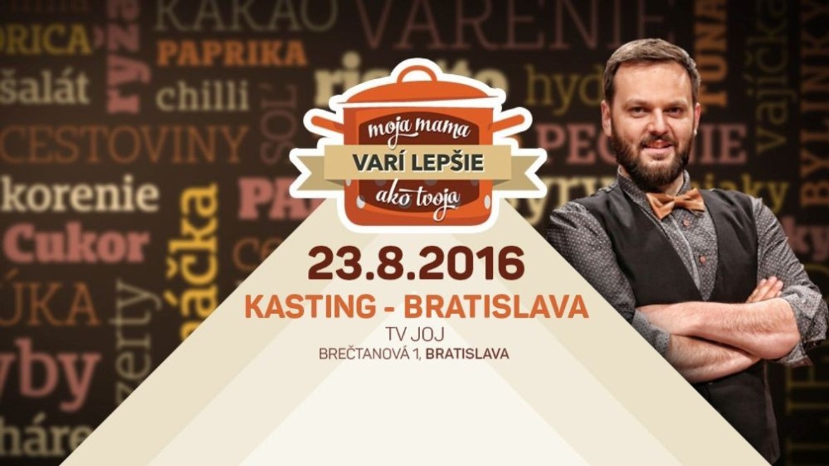 Staňte sa novou hviezdou televíznej kuchyne: Príďte na bratislavský kasting do Mojej mamy!