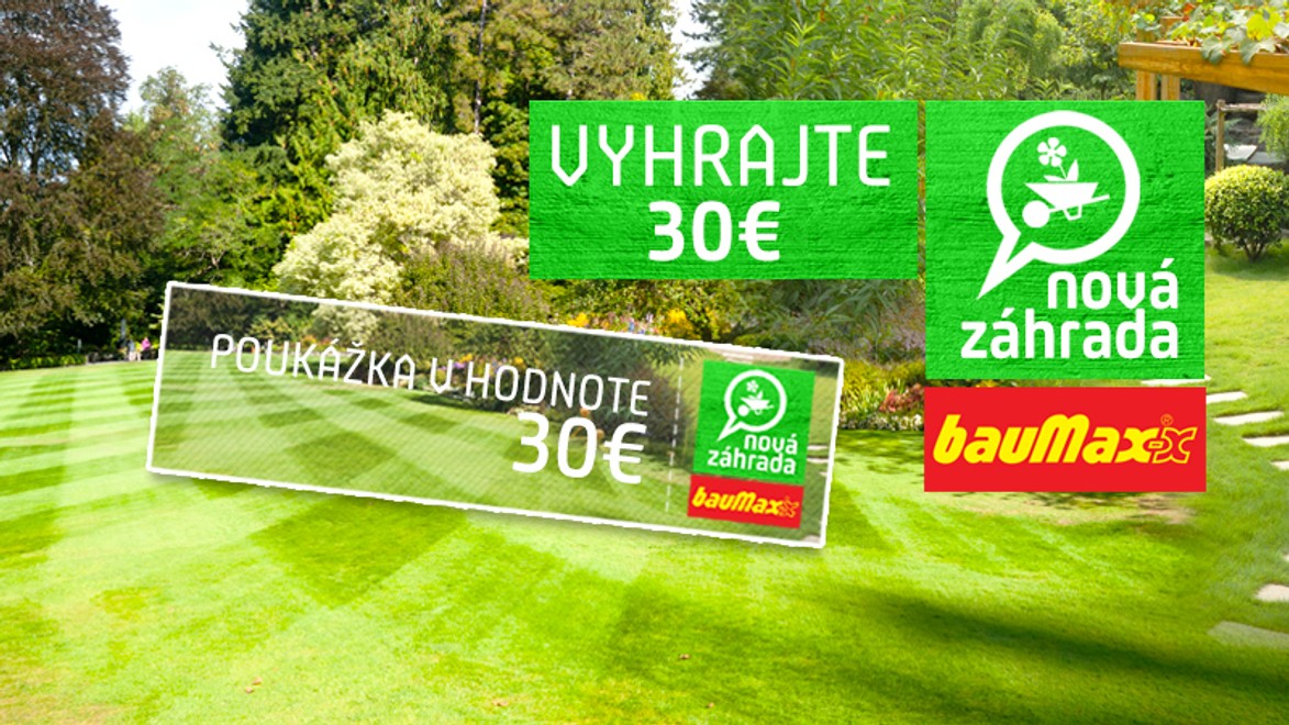 Súťaž s Novou záhradou: Ako môžete vyhrať 30-eurový nákup v Baumaxe za jedinú fotku?