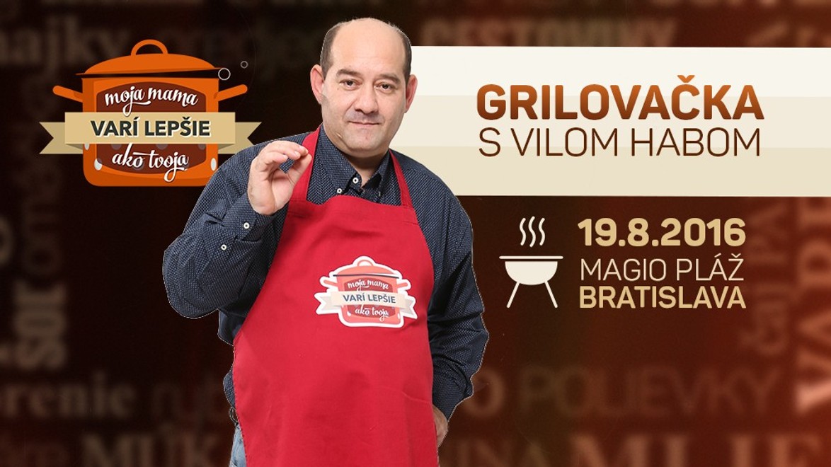 Ugrilujte si dobroty pod holým nebom: Čakáme vás na gril párty s Vilom Habom!